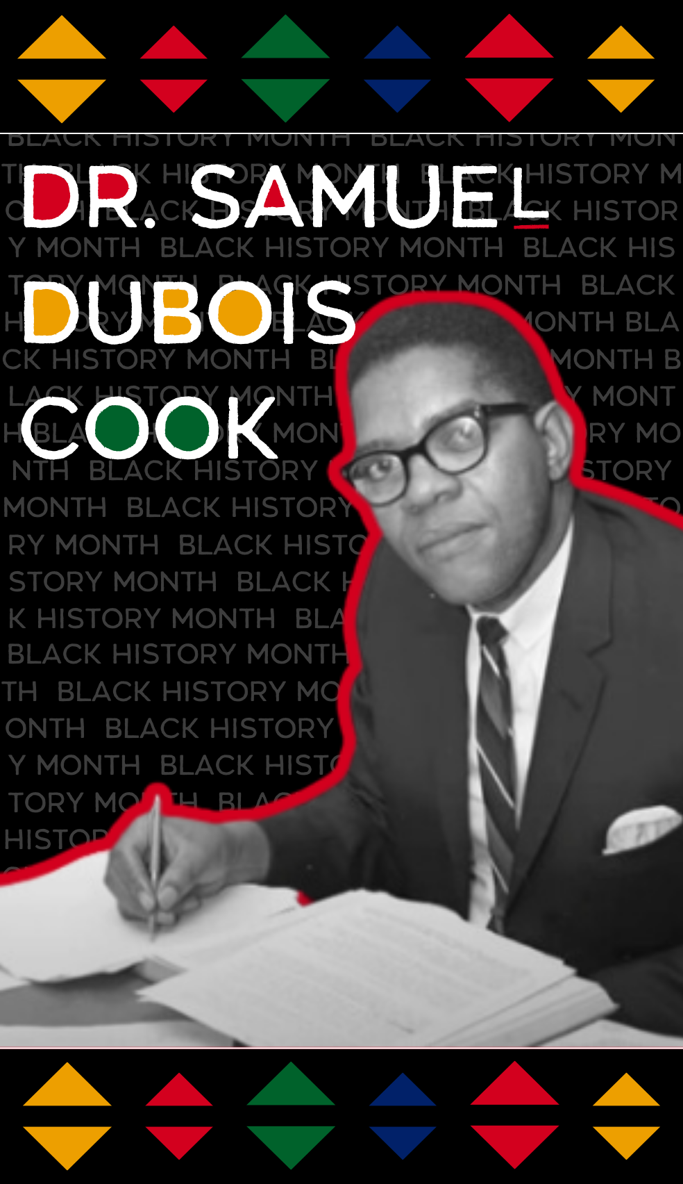 dr. samuel dubois cook text with yellow, red, green and blue accents, with cut out photo of dr. cook with a red shadow