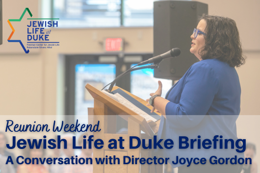 Jewish Life at Duke Briefing: A Conversation with Director Joyce Gordon